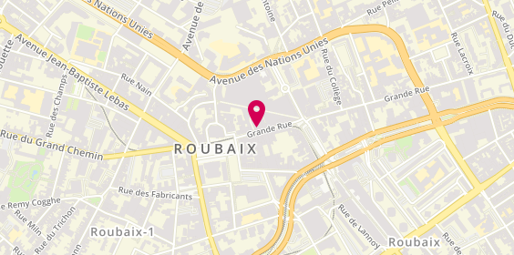 Plan de Agence Roubaix Grand Rue, 17 Grande Rue, 59100 Roubaix